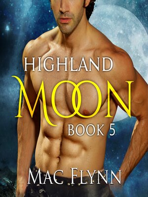 cover image of Highland Moon #5 (Scottish Werewolf Shifter Romance)